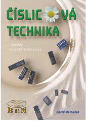 kniha Číslicová technika základy konstruktérské praxe, BEN - technická literatura 2001