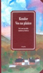 kniha Kondor Ves na pláňce : dvě rané povídky Adalberta Stiftera, Vitalis 2004