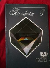 kniha Ars vitraria [Sv.] 8 Muzeum skla a bižutérie, Jablonec n. Nisou., Severočeské nakladatelství 1985