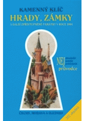 kniha Kamenný klíč k hradům, zámkům a dalším zpřístupněným památkám v České republice, Sučková Kateřina 2004
