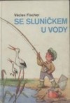 kniha Se sluníčkem u vody, Středočeské nakladatelství a knihkupectví 1978