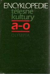 kniha Encyklopedie tělesné kultury. 1. díl, - A-O, Sportovní a turistické nakladatelství 1963