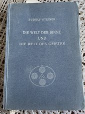 kniha DIE WELT DER SINNE UND DIE WELT DES GEISTES, Philosophisch Anthroposophischer Verlag am Goetheanum Dornach 1933
