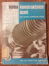 kniha Volba konstrukčních ocelí pro vysoce namáhané stroje pomůcka pro volbu nejvhodnější zn. oceli ČSN a sovět., Práce 1953