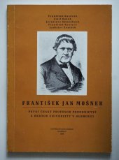 kniha František Jan Mošner První český profesor porodnictví a rektor univ. v Olomouci, Univerzita Palackého 1984