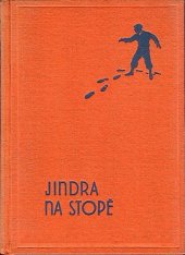 kniha Jindra na stopě dobrodružný román, Josef Hokr 1935