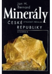 kniha Minerály České republiky stručný přehled, Academia 2000