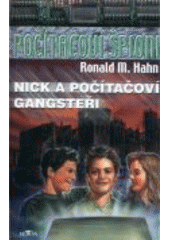 kniha Počítačoví špioni. [2], - Nick a počítačoví gangsteři, Alpress 2004