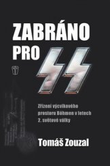 kniha Zabráno pro SS Zřízení výcvikového prostoru Böhmen v letech 2. světové války, Naše vojsko 2016