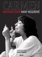 kniha Carmen Skutečný život Hany Hegerové, Ikar 2021