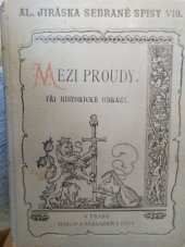 kniha Mezi proudy III., - Do tří hlasů - tři historické obrazy., J. Otto 1897