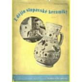 kniha Z dějin stupavské keramiky Sedmdesátka národního umělce, džbánkaře Ferdinanda Kostky, Heřman Landsfeld 1948
