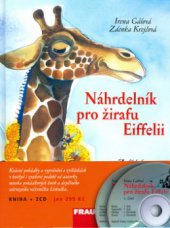 kniha Náhrdelník pro žirafu Eiffelii zvířátka v pohádkách a kolem nás, Fraus 2006
