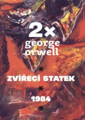 kniha 2x Orwell Zvířecí statek, 1984, Leda 2021