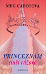 kniha Princeznám sluší růžová, Knižní klub 2005