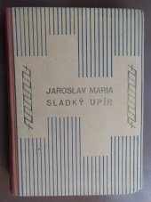 kniha Sladký upír Básník a jeho musa : Pražský lit. rom., Obzina 1925