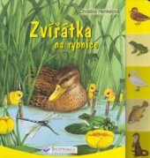 kniha Zvířátka na rybníce, Svojtka & Co. 2002