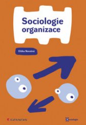 kniha Sociologie organizace, Grada 2008