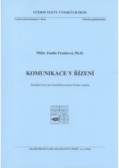 kniha Komunikace v řízení studijní text pro kombinovanou formu studia, Akademické nakladatelství CERM 2008