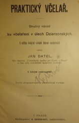 kniha Praktický včelař Stručný návod ku včelaření v úlech Dzjerzonských, Reinwart 1903