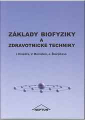 kniha Základy biofyziky a zdravotnické techniky, Neptun 2006