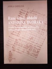 kniha Rané tvůrčí období Antonína Dvořáka (Studie ke kompoziční problematice vybraných instrumentálních děl), Karolinum  1991