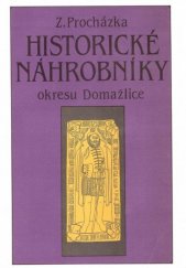 kniha Historické náhrobníky okresu Domažlice, Západočeské muzeum 1990