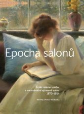 kniha Epocha salonů České salonní umění a mezinárodní výtvarná scéna 1870–1914, Západočeská galerie v Plzni 2021