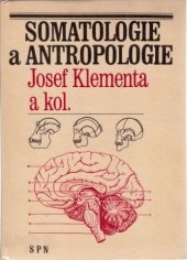 kniha Somatologie a antropologie, SPN 1981