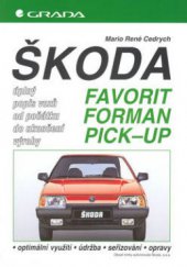 kniha Škoda Favorit, Forman, Pick-up úplný popis vozů od počátku do ukončení výroby, Grada 1995