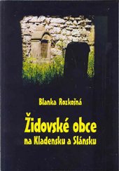 kniha Židovské obce na Kladensku a Slánsku, Okresní muzeum Kladno 2000