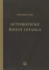 kniha Automatické řízení letadel učebnice pro posluchače vys. škol, pomůcka pro konstruktéry a techniky v leteckém oboru, SNTL 1955