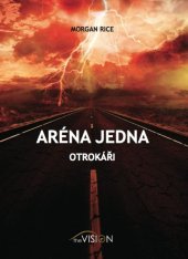 kniha Aréna jedna Otrokáři, The Vision 2012