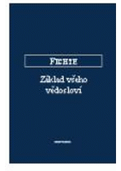 kniha Základ všeho vědosloví jako rukopis pro vlastní posluchače, Oikoymenh 2007