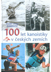 kniha 100 let kanoistiky v českých zemích, Olympia 2013