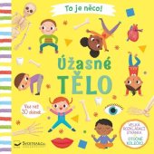 kniha To je něco! Úžasné tělo, Svojtka 2019