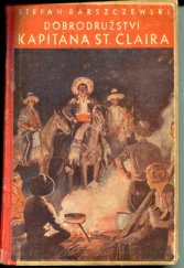 kniha Dobrodružství kapitána St. Claira román, Jos. R. Vilímek 1935