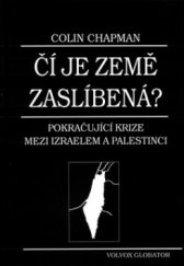 kniha Čí je země zaslíbená? pokračující krize mezi Izraelem a Palestinci, Volvox Globator 2003