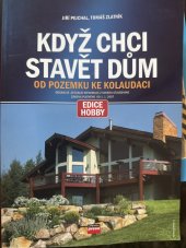 kniha Když chci stavět dům Od pozemku ke kolaudaci, Computer Press 2007