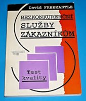 kniha Bezkonkurenční služby zákazníkům test kvality, Management Press 1996