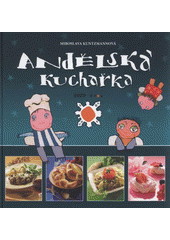 kniha Andělská kuchařka, Jaroslav Pšenka 2008