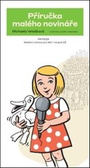 kniha Příručka malého novináře Mediální výchova pro děti 1. stupně základních škol, Verzone 2019