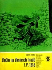 kniha Zločin na Zlenicích hradě L. P. 1318, Albatros 1984