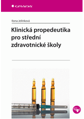 kniha Klinická propedeutika pro střední zdravotní školy, Grada 2014