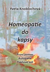 kniha Homeopatie do kapsy První pomoc; Autoterapie; Tkáňové soli, Yveta Knoblochová 2018