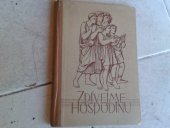 kniha Zpívejme Hospodinu Výbor z duchovních písní českobratrské církve evangelické pro mládež, Kalich 1947