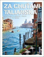kniha Za chuťami Talianska Putovanie za jedlom i vínom od Álp až po Sicíliu, Klub čitateľov 2025