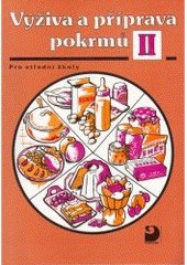 kniha Výživa a příprava pokrmů II pro střední školy (zejména rodinné), Fortuna 1996