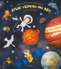 kniha Atlas vesmíru pro děti, B4U Publishing 2015