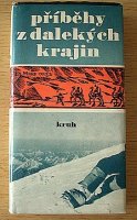 kniha Příběhy z dalekých krajin 24 světoběžníků z let 1464-1984 vypráví o tom, jak se cestovalo a cestuje, Kruh 1986